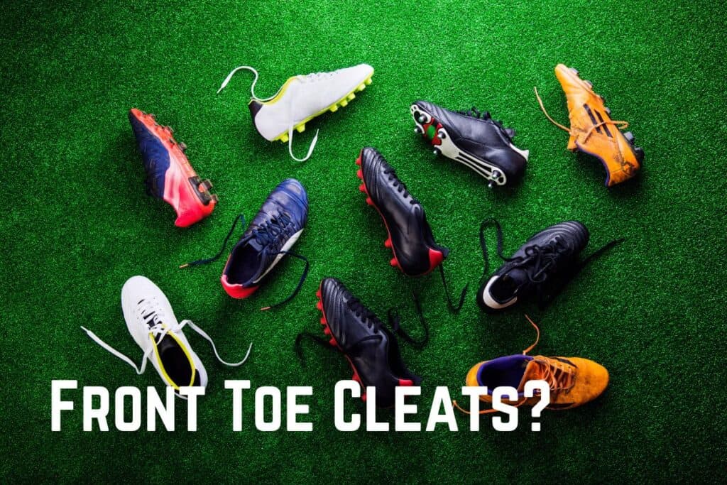 Can Soccer Cleats Have Front Toe Cleats?